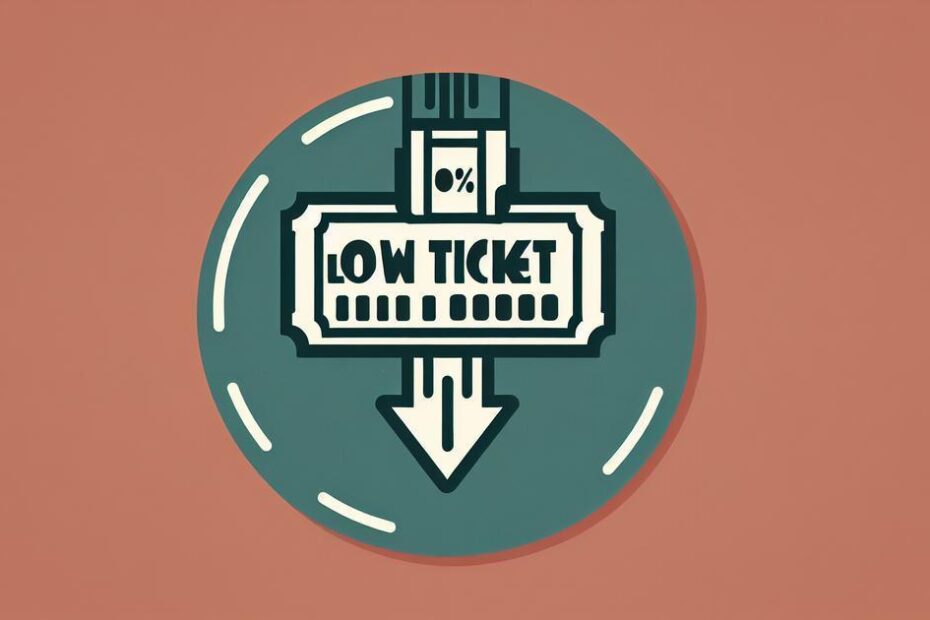 O que é low ticket e como pode aumentar suas vendas?